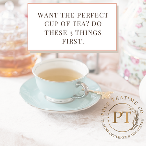 Want the perfect cup of tea? Do these 3 things.